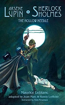 Arsene Lupin Vs. Sherlock Holmes: The Hollow Needle-..