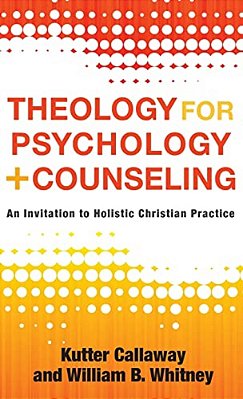Theology For Psychology And Counseling-..