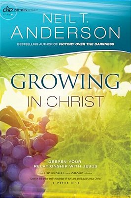 Growing In Christ: Deepen Your Relationship With Jesus-..