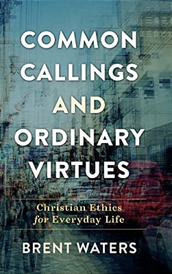 Common Callings And Ordinary Virtues-..