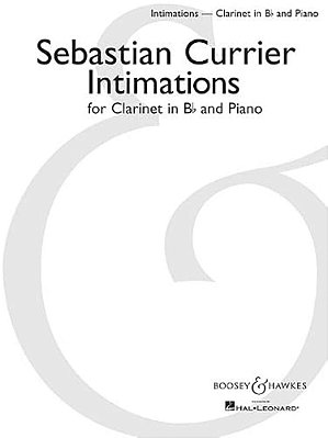 Intimations: Clarinet In B-Flat And Piano-..