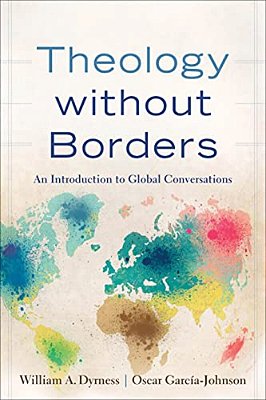Theology Without Borders: An Introduction To Global Conversations-..