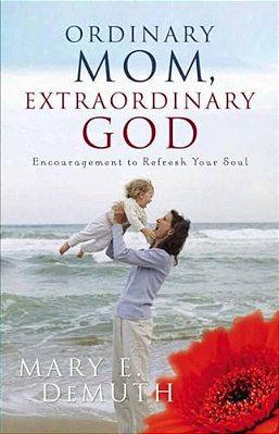 Ordinary Mom, Extraordinary God-..