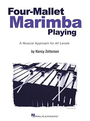 Four-Mallet Marimba Playing: A Musical Approach For All Levels-..