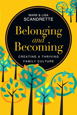 Belonging And Becoming: Creating A Thriving Family Culture-..