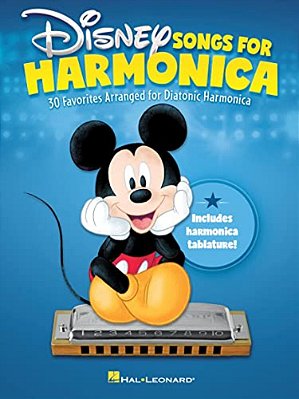 Disney Songs For Harmonica: 30 Favorites Arranged For Diatonic Harmonica-..