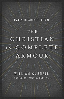Daily Readings From The Christian In Complete Armour: Daily Readings In Spiritual Warfare-..