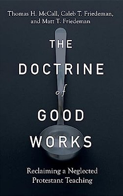 Doctrine Of Good Works-..