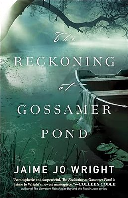 The Reckoning At Gossamer Pond-..
