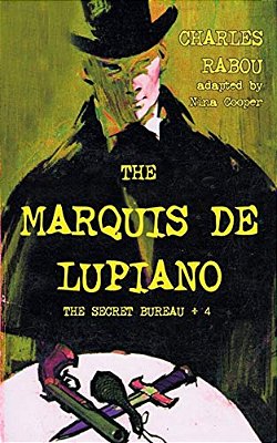 The Secret Bureau 4: The Marquis De Lupiano-..