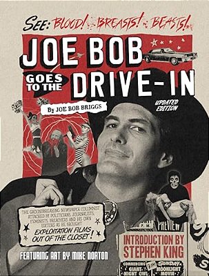 Joe Bob Goes To The Drive-In (Updated Edition)-..