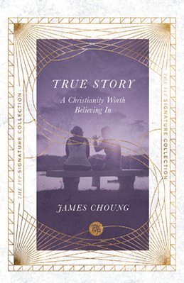 True Story: A Christianity Worth Believing In-..