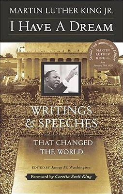 I Have A Dream: Writings And Speeches That Changed The World-..