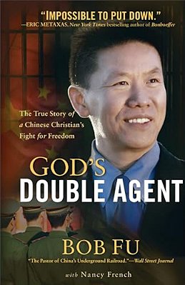 God's Double Agent: The True Story Of A Chinese Christian's Fight For Freedom-..