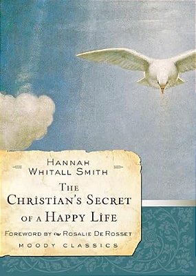The Christian's Secret Of A Happy Life-..