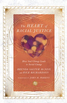 The Heart Of Racial Justice: How Soul Change Leads To Social Change-..