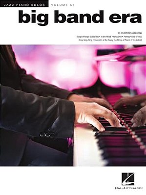 Big Band Era: Jazz Piano Solos Series Volume 58-..