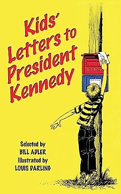 Kids' Letters To President Kennedy-..