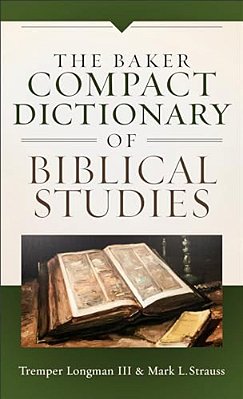 Baker Compact Dictionary Of Biblical Studies-..
