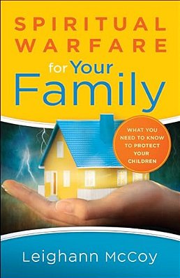 Spiritual Warfare For Your Family-..