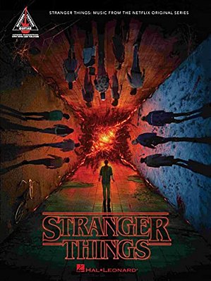Stranger Things: Music From The Netflix Original Series Transcribed Note-For-note For Guitar In Notes And Tab-..