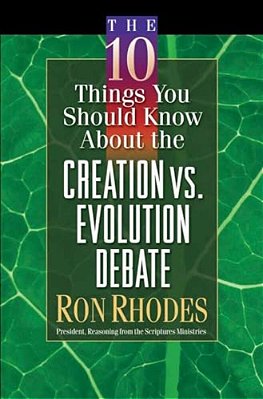 The 10 Things You Should Know About The Creation Vs. Evolution Debate-..