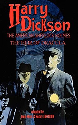 Harry Dickson, The American Sherlock Holmes: The Heir Of Dracula-..