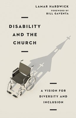 Disability And The Church: A Vision For Diversity And Inclusion-..