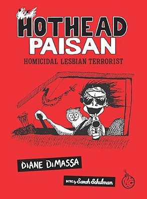 Hothead Paisan: Homicidal Lesbian Terrorist-..