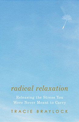 Radical Relaxation: Releasing The Stress You Were Never Meant To Carry-..