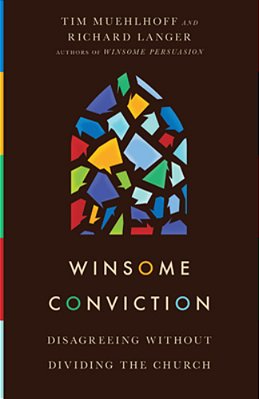 Winsome Conviction: Disagreeing Without Dividing The Church-..