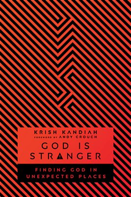 God Is Stranger: Finding God In Unexpected Places-..