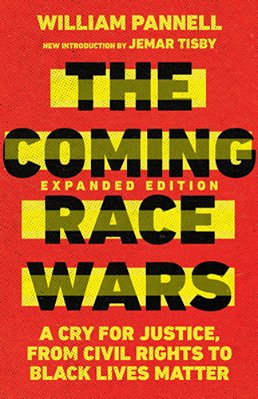 The Coming Race Wars: A Cry For Justice, From Civil Rights To Black Lives Matter-..