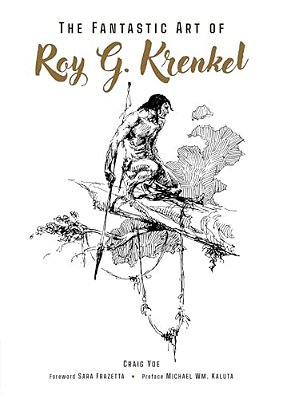 The Fantastic Art Of Roy G. Krenkel-..