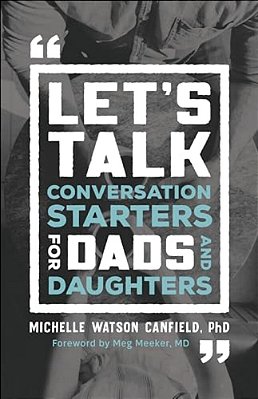 Let's Talk: Conversation Starters For Dads And Daughters-..