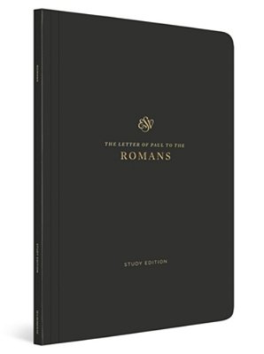 Esv Scripture Journal, Study Edition: Romans (Paperback)-..