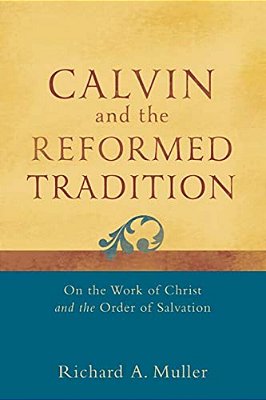 Calvin And The Reformed Tradition-..