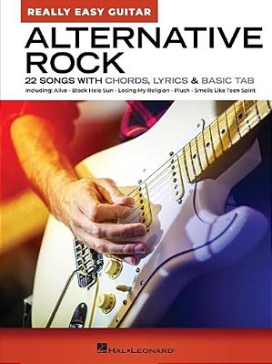 Alternative Rock - Really Easy Guitar: 22 Songs With Chords, Lyrics, & Basic Tab-..