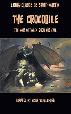 The Crocodile, Or The War Between Good And Evil-..
