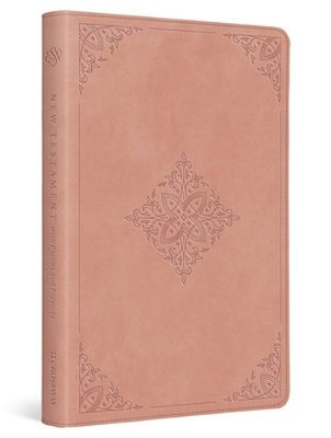 Esv New Testament With Psalms And Proverbs (Trutone, Blush Rose, Fleur-De-lis Design)-..