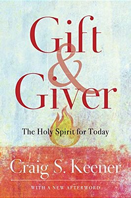 Gift And Giver: The Holy Spirit For Today-..