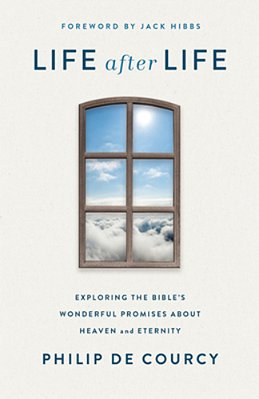 Life After Life: Exploring The Bible's Wonderful Promises About Heaven And Eternity-..