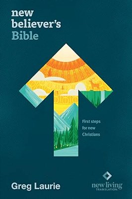 New Believer's Bible Nlt (Hardcover): First Steps For New Christians-..