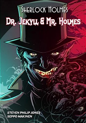 Sherlock Holmes: Dr. Jekyll And Mr. Holmes-..
