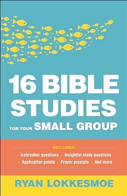 16 Bible Studies For Your Small Group-..