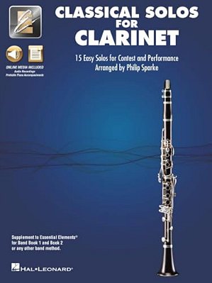 Essential Elements Classical Solos For Clarinet: 15 Easy Solos For Contest & Performance With Online Audio & Printable Piano Accompaniments-..