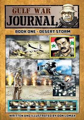 Gulf War Journal - Book One: Desert Storm-..
