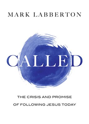 Called: The Crisis And Promise Of Following Jesus Today-..