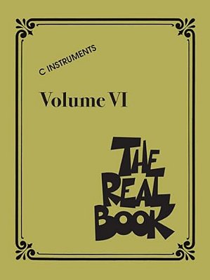 The Real Book - Volume VI: C Instruments-..