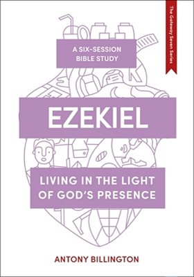 Ezekiel: Living In The Light Of God's Presence-..